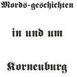 Mords-Geschichten In Und Um Korneuburg - Herbert Schinner  Taschenbuch