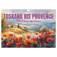 Calvendo Toskana bis Provence (Wandkalender 2026 DIN A4 quer),
