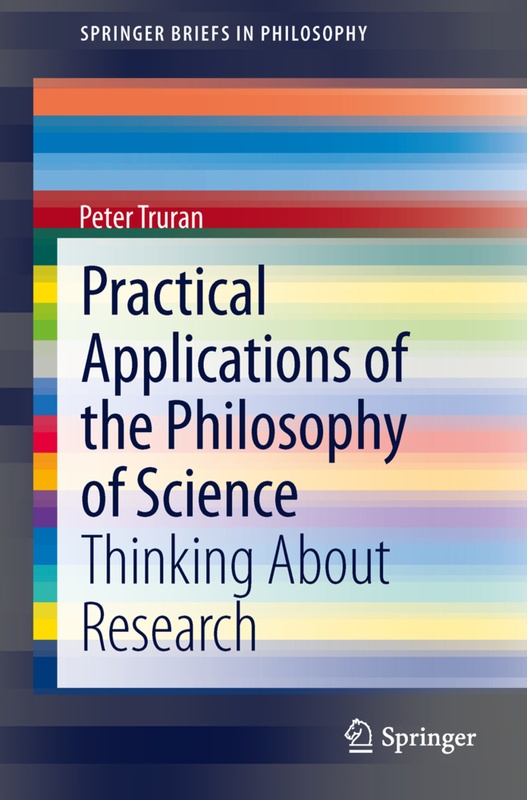 Springerbriefs In Philosophy / Practical Applications Of The Philosophy Of Science - Peter Truran  Kartoniert (TB)