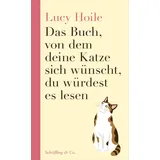 Schöffling Das Buch, von dem deine Katze sich wünscht, du würdest es lesen