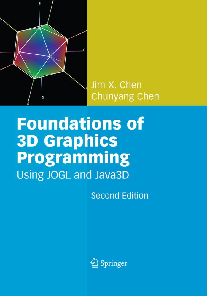 Foundations of 3D Graphics Programming: Buch von Jim X. Chen/ Chunyang Chen