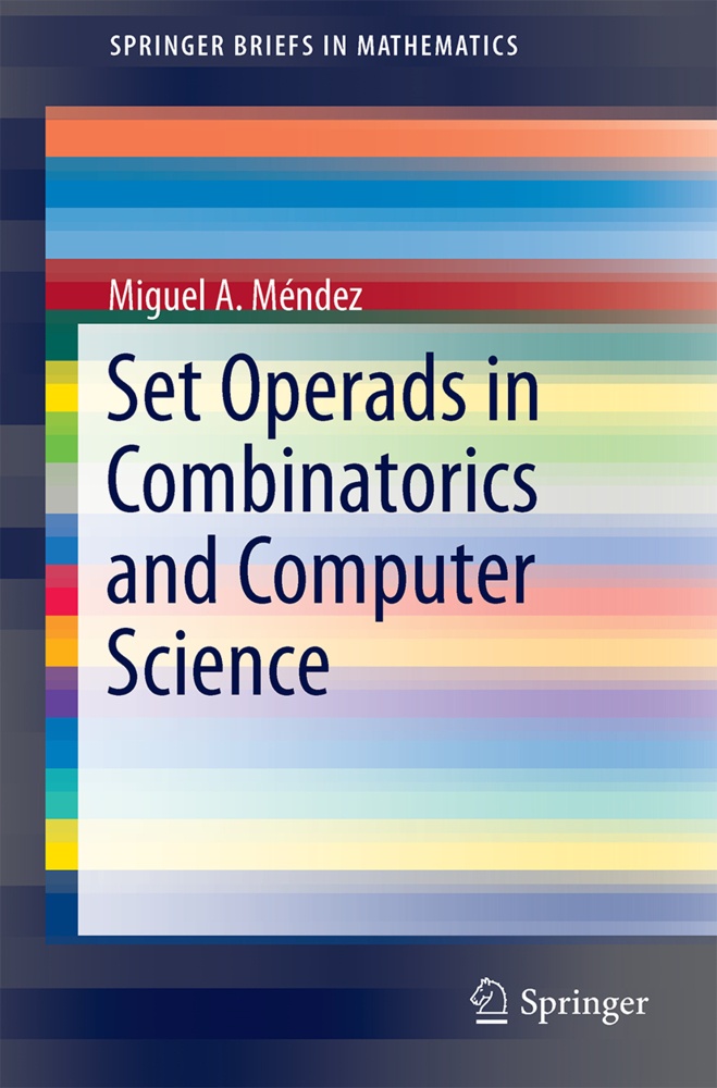Set Operads In Combinatorics And Computer Science - Miguel A. Méndez  Kartoniert (TB)