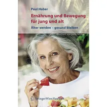ISBN Ernährung und Bewegung für jung und alt Älter werden gesund bleiben