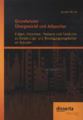 Grundwissen Übergewicht Und Adipositas - Janosch Bülow  Kartoniert (TB)