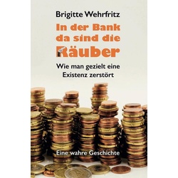 In der Bank da sind die Räuber als eBook Download von Brigitte Wehrfritz