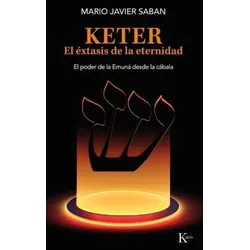 Keter, El Éxtasis de la Eternidad / Keter, the Ecstasy of Eternity