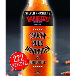 Heel Steven Raichlens Barbecue Bible Saucen,Rubs,Marinaden & Grillbutter