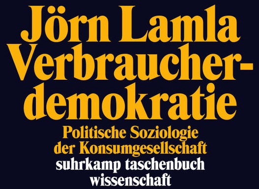 Verbraucherdemokratie - Jörn Lamla  Taschenbuch