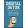 Independently published DIGITAL DETOX: How to Put Down Your Cell Phone Without Suffering and Regain Control of Your Life