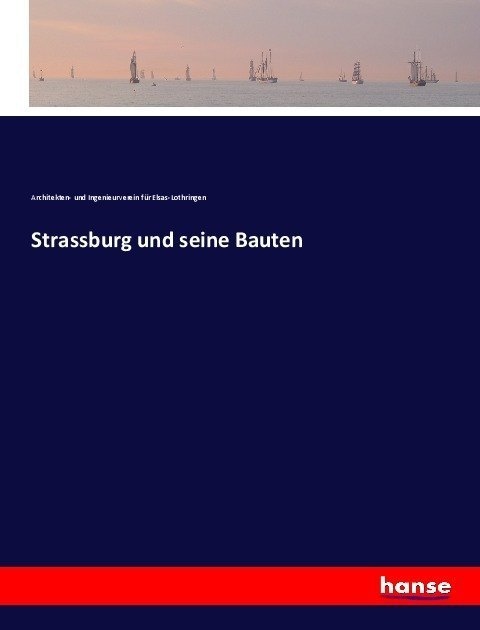 Strassburg Und Seine Bauten  Kartoniert (TB)