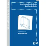 Bildungsverlag Eins Bautechnik - Fachzeichnen, Grundstufe, Neuauflage: Grundstufe Schulbuch (Lernfelder Bautechnik: Zeichentechnik)