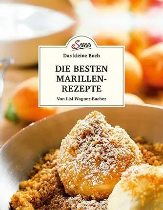 Das Kleine Buch: Die Besten Marillenrezepte - Lisl Wagner-Bacher  Gebunden