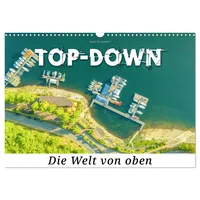 Calvendo Top-down - Die Welt von oben (Wandkalender 2026