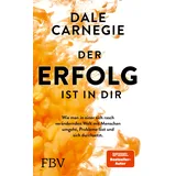 FinanzBuch Verlag Der Erfolg ist in dir: Wie man in einer sich rasch verändernden Welt mit Menschen umgeht, Probleme löst und sich durchsetzt