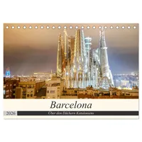 Calvendo Barcelona - Über den Dächern Kataloniens (Tischkalender 2026