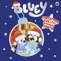 Penguin Books Ltd Bluey: Christmas Eve with Verandah Santa: