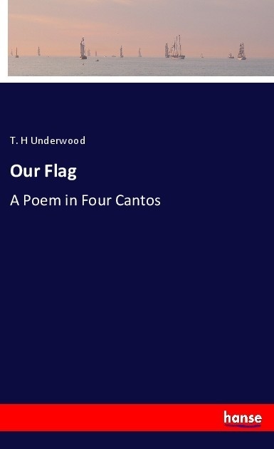 Our Flag - T. H Underwood  Kartoniert (TB)