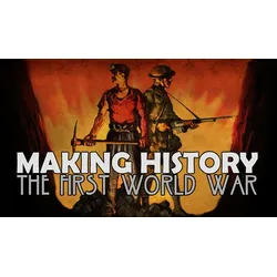 Making History: The First World War