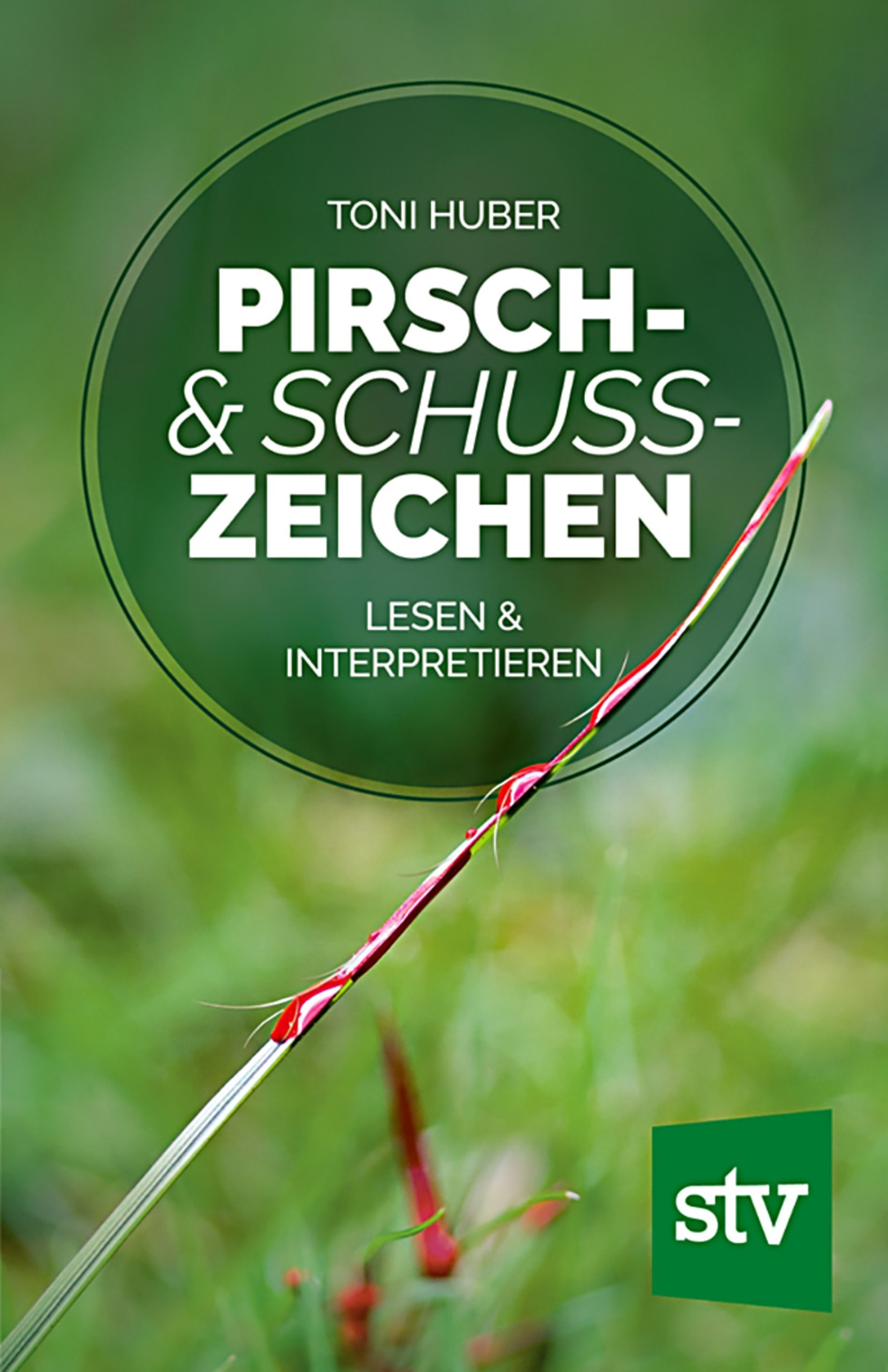 Pirsch- & Schusszeichen lesen und interpretieren