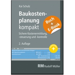 Baukostenplanung Kompakt - Mit E-Book, M. 1 Buch, M. 1 E-Book - Kai Schulz, Elke Lück, Gebunden