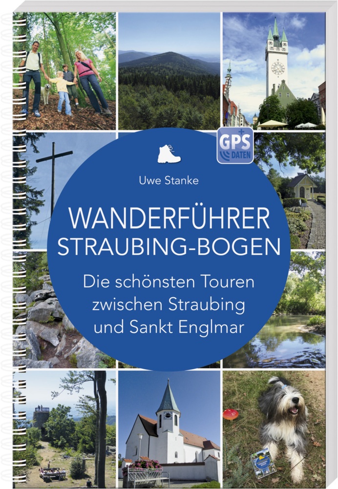 Wanderführer Straubing-Bogen - Uwe Stanke  Kartoniert (TB)