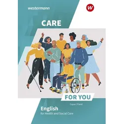 Care For You - English for Health and Social Care. Schulbuch