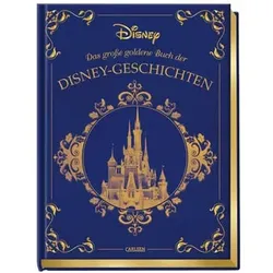 CARLSEN Disney: Das große goldene Buch der Disney-Geschichten