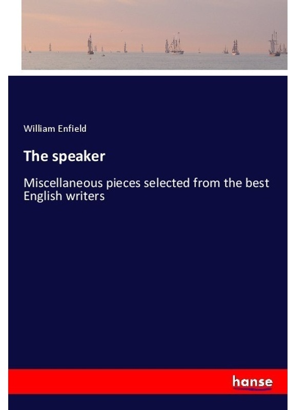 The Speaker - William Enfield, Kartoniert (TB)