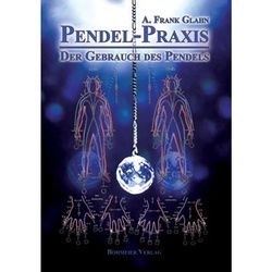 Pendel-Praxis - Der Gebrauch Des Pendels - A. Frank Glahn, Kartoniert (TB)