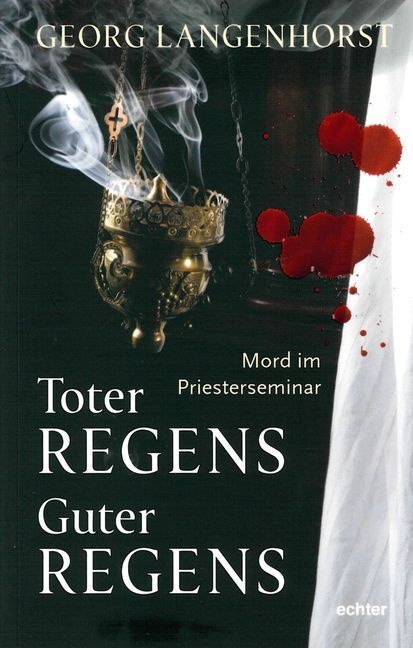 Toter Regens - Guter Regens - Georg Langenhorst  Kartoniert (TB)
