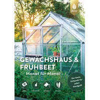 Ulmer Eugen Verlag Gewächshaus und Frühbeet Monat für Monat