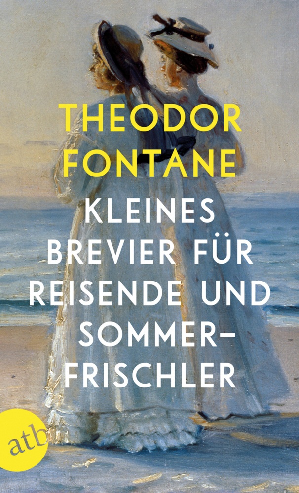 Kleines Brevier Für Reisende Und Sommerfrischler - Theodor Fontane  Taschenbuch