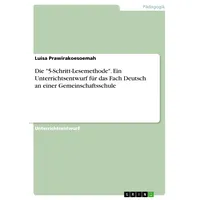 GRIN Verlag Die '5-Schritt-Lesemethode'. Ein Unterrichtsentwurf für das Fach
