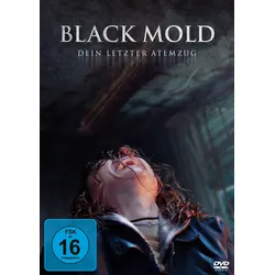 Black Mold - Dein letzter Atemzug
