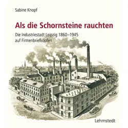 Als die Schornsteine rauchten