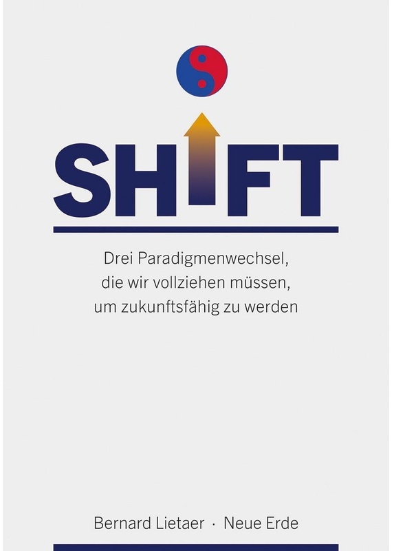 Shift - Bernard Lietaer  Taschenbuch