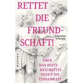 Westend Rettet die Freundschaft!