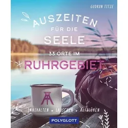 Auszeiten für die Seele im Ruhrgebiet