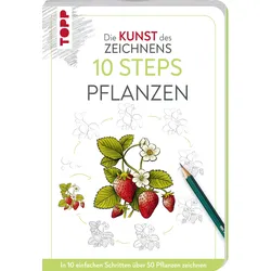 Die Kunst des Zeichnens 10 Steps - Pflanzen