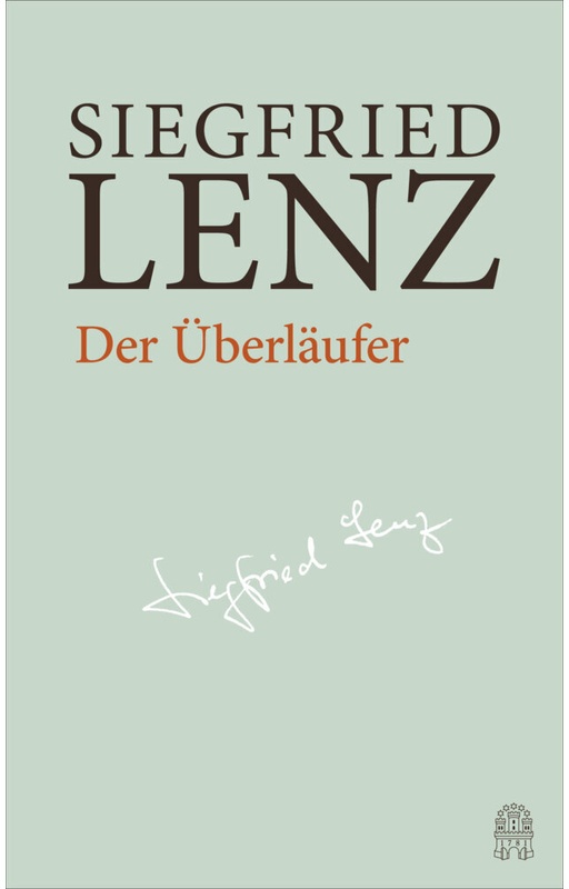 Siegfried Lenz Hamburger Ausgabe / Band 02 / Der Überläufer - Siegfried Lenz, Gebunden