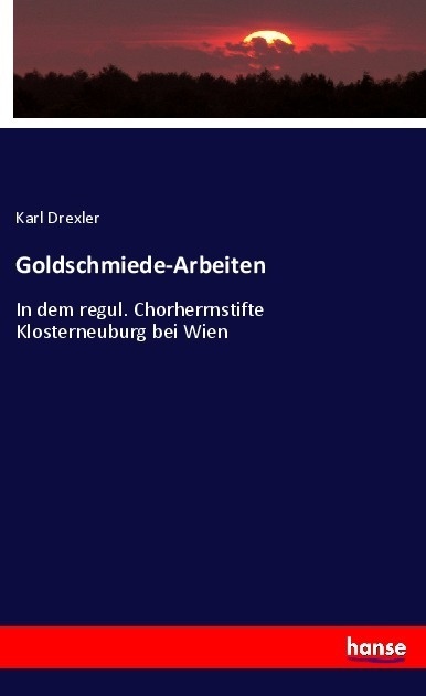 Goldschmiede-Arbeiten - Karl Drexler  Kartoniert (TB)