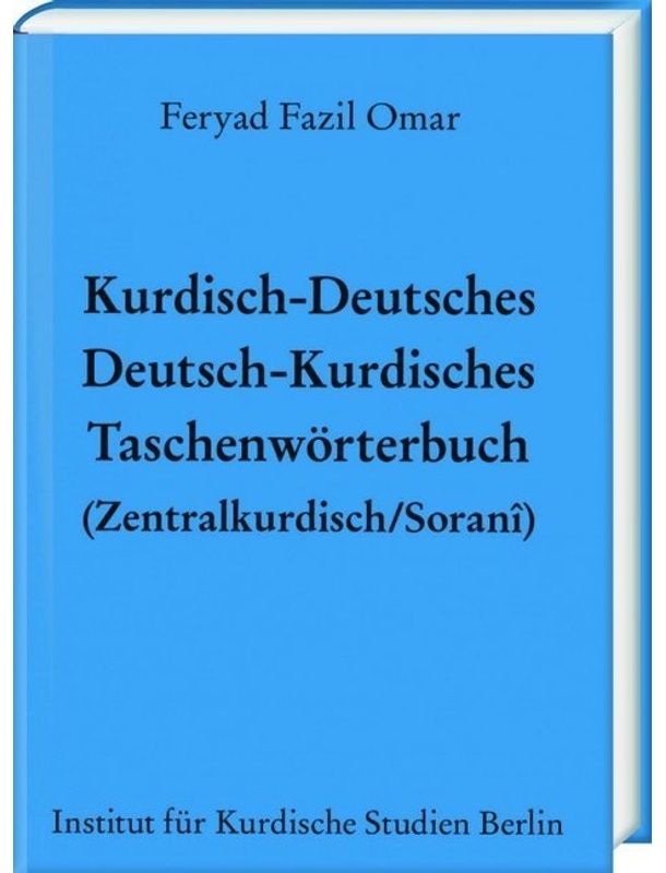 Kurdisch-Deutsches/Deutsch-Kurdisches Taschenwörterbuch (Zentralkurdisch/Soranî) - Feryad Fazil Omar, Gebunden